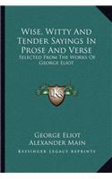 Wise, Witty And Tender Sayings In Prose And Verse