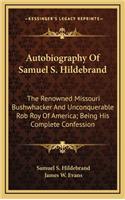 Autobiography Of Samuel S. Hildebrand