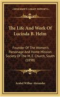The Life and Work of Lucinda B. Helm