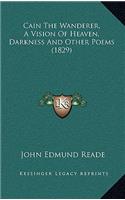 Cain the Wanderer, a Vision of Heaven, Darkness and Other Poems (1829)