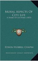 Moral Aspects of City Life