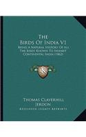 The Birds Of India V1: Being A Natural History Of All The Birds Known To Inhabit Continental India (1862)(English)