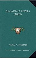 Arcadian Leaves (1859)