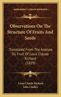 Observations On The Structure Of Fruits And Seeds
