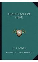 High Places V1 (1861)