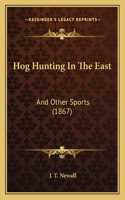 Hog Hunting In The East