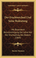 Der Fruchtwechsel Und Seine Bedeutung