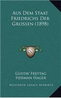 Aus Dem Staat Friedrichs Der Grossen (1898)