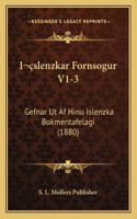 Islenzkar Fornsogur V1-3