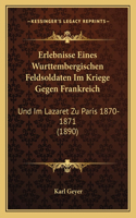 Erlebnisse Eines Wurttembergischen Feldsoldaten Im Kriege Gegen Frankreich