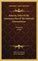 Holarctic Tribes Of The Ichneumon-Flies Of The Subfamily Ichneumoninae