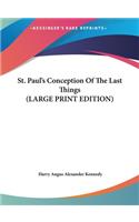 St. Paul's Conception of the Last Things