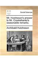 Mr. Hutcheson's Answer to Mr. Crookshanks's Seasonable Remarks.