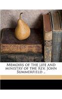 Memoirs of the Life and Ministry of the REV. John Summerfield ..