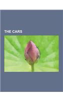 The Cars: Songs Written by Ric Ocasek, the Cars Albums, the Cars Members, the Cars Songs, Todd Rundgren, My Best Friend's Girl,(English)