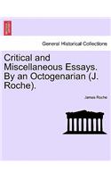 Critical and Miscellaneous Essays. By an Octogenarian (J. Roche).: (English)