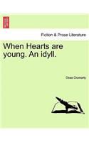 When Hearts Are Young. an Idyll.