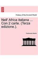 Nell' Africa Italiana ... Con 2 Carte. (Terza Edizione.).: (Italian)