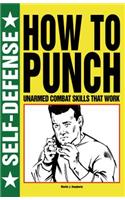 How to Punch: Self-Defense(Self-Defense)