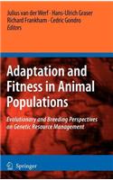 Adaptation and Fitness in Animal Populations: Evolutionary and Breeding Perspectives on Genetic Resource Management