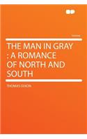 The Man in Gray: A Romance of North and South