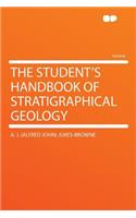 The Student's Handbook of Stratigraphical Geology: (English)