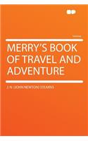 Merry's Book of Travel and Adventure