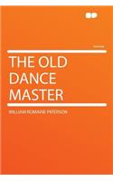 The Old Dance Master