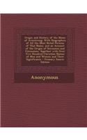 Origin and History of the Name of Armstrong: With Biographies of All the Most Noted Persons of That Name, and an Account of the Origin of Surnames and Forenames, Together with Over Five Hundred Christian Names of Men and Women and Their Significanc: (English)
