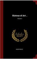 History of Art ..; Volume I
