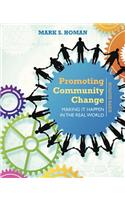 Promoting Community Change: Making It Happen in the Real World