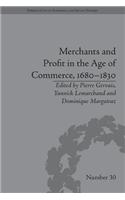 Merchants and Profit in the Age of Commerce, 1680–1830