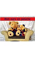 Mon Ours En Peluche 2018: Un Merveilleux Cadeau Pour Petits Et Grands Qui Aiment Les Ours.(Calvendo Choses)