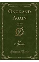 Once and Again, Vol. 1 of 3: A Novel (Classic Reprint)