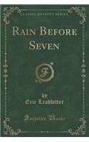Rain Before Seven (Classic Reprint)