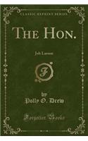 The Hon.: Job Larson (Classic Reprint)