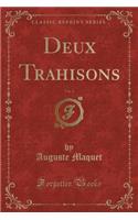 Deux Trahisons, Vol. 2 (Classic Reprint): (French)