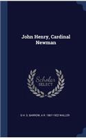 John Henry, Cardinal Newman