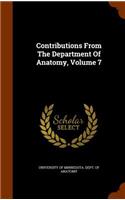 Contributions from the Department of Anatomy, Volume 7