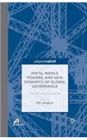 Mikta, Middle Powers, and New Dynamics of Global Governance: The G20's Evolving Agenda