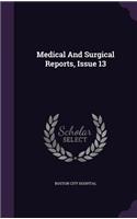 Medical and Surgical Reports, Issue 13