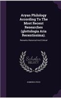 Aryan Philology According To The Most Recent Researches (glottologia Aria Recentissima).