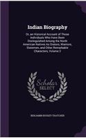 Indian Biography: Or, an Historical Account of Those Individuals Who Have Been Distinguished Among the North American Natives As Orators, Warriors, Statemen, and Othe