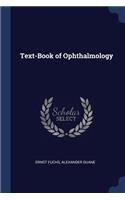 Text-Book of Ophthalmology