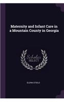 Maternity and Infant Care in a Mountain County in Georgia