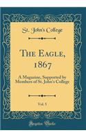 The Eagle, 1867, Vol. 5