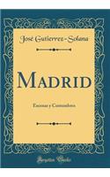 Madrid: Escenas Y Costumbres (Classic Reprint)