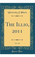 The Illio, 2011, Vol. 118 (Classic Reprint)