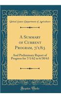 A Summary of Current Program, 7/1/63: And Preliminary Report of Progress for 7/1/62 to 6/30/63 (Classic Reprint)