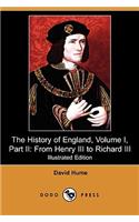 The History of England, Volume I, Part II: From Henry III to Richard III (Illustrated Edition) (Dodo Press)